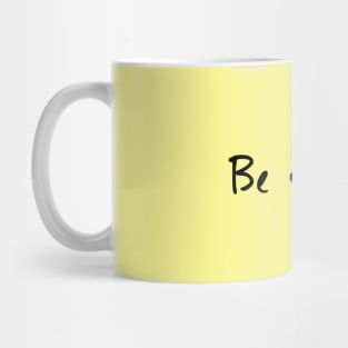 Be yourself Mug